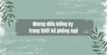 nhưng điều kiêng kỵ trong thiết kế phòng ngủ